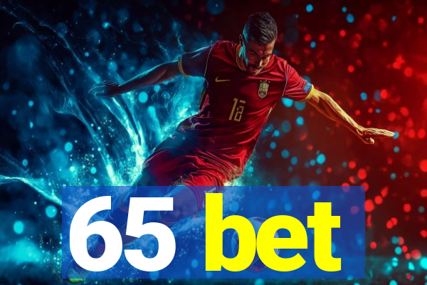 65 bet